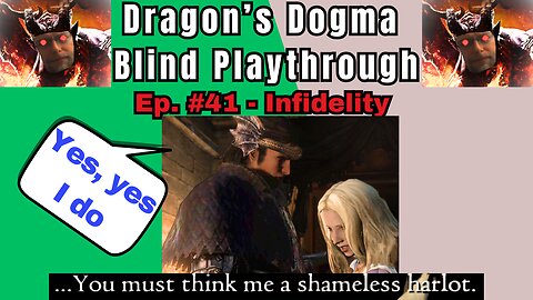 Dragon's Dogma DA: Budjo Blind Playthrough Ep. #41 - Infidelity
