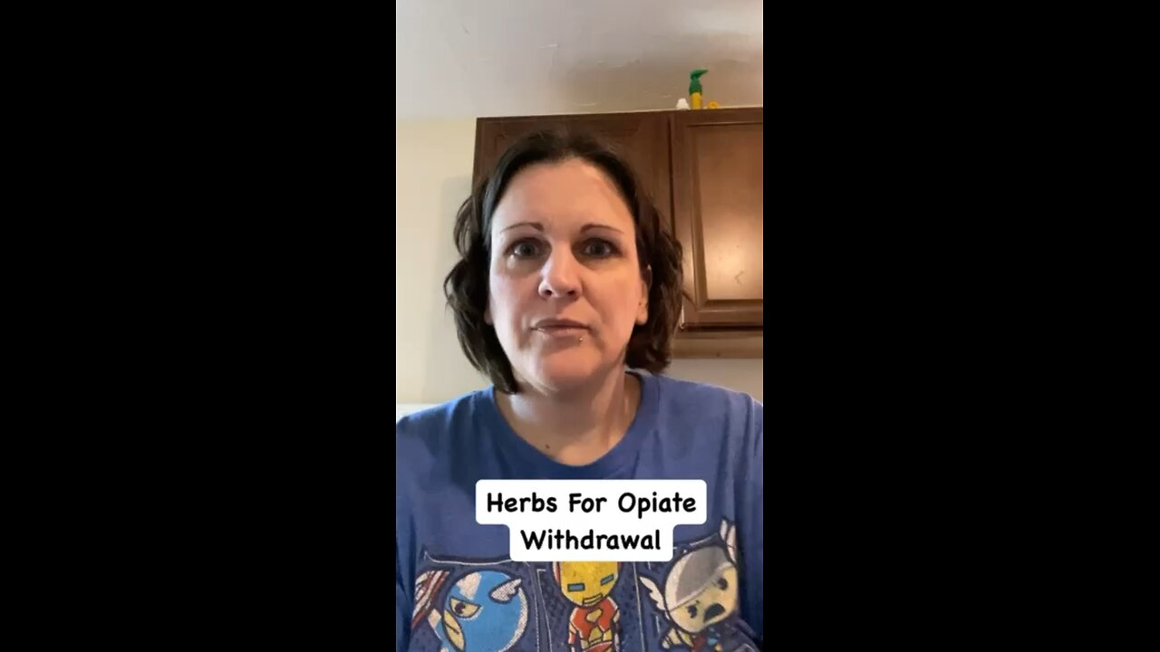 Herbs For Opiate Withdrawal- Ep. 35