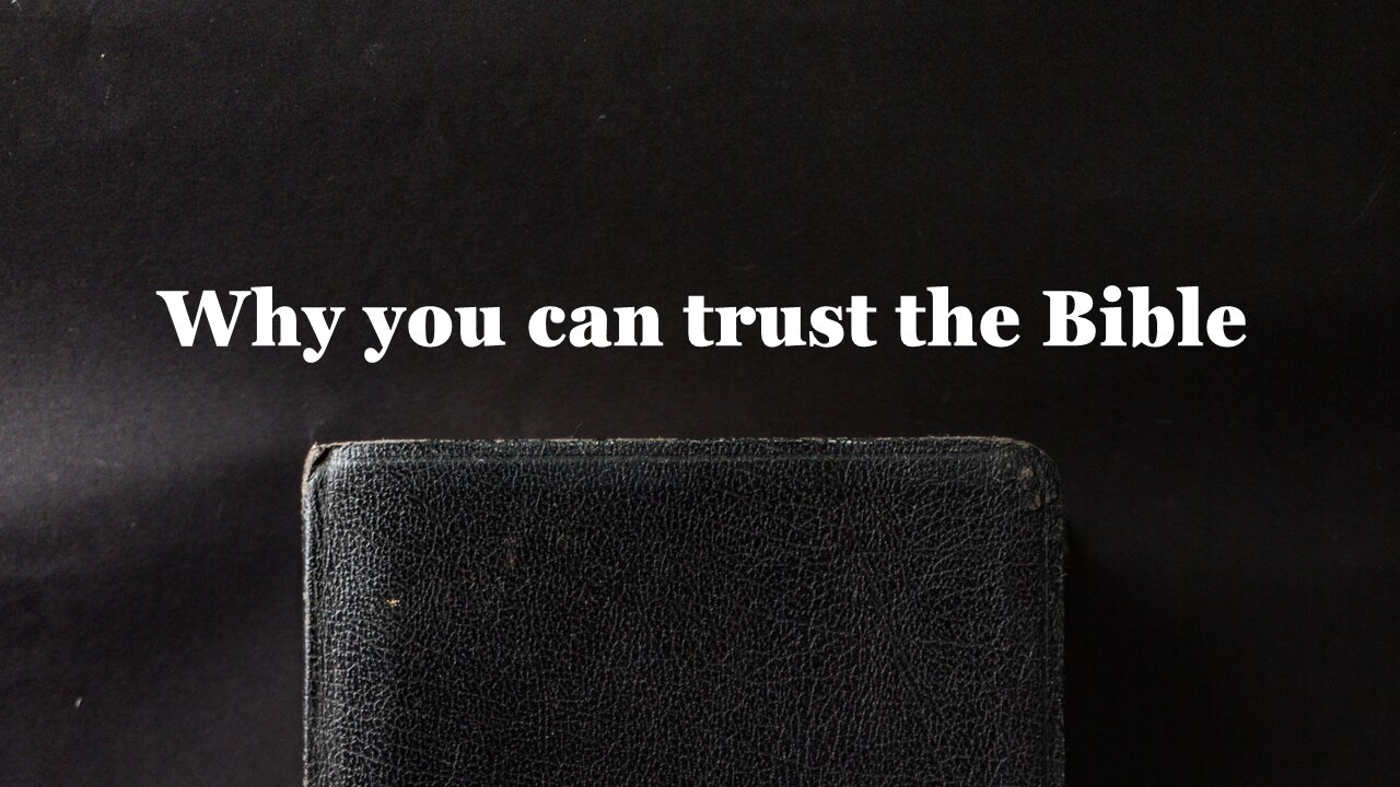 Sermon Only | Why you can trust the Bible | 20230305