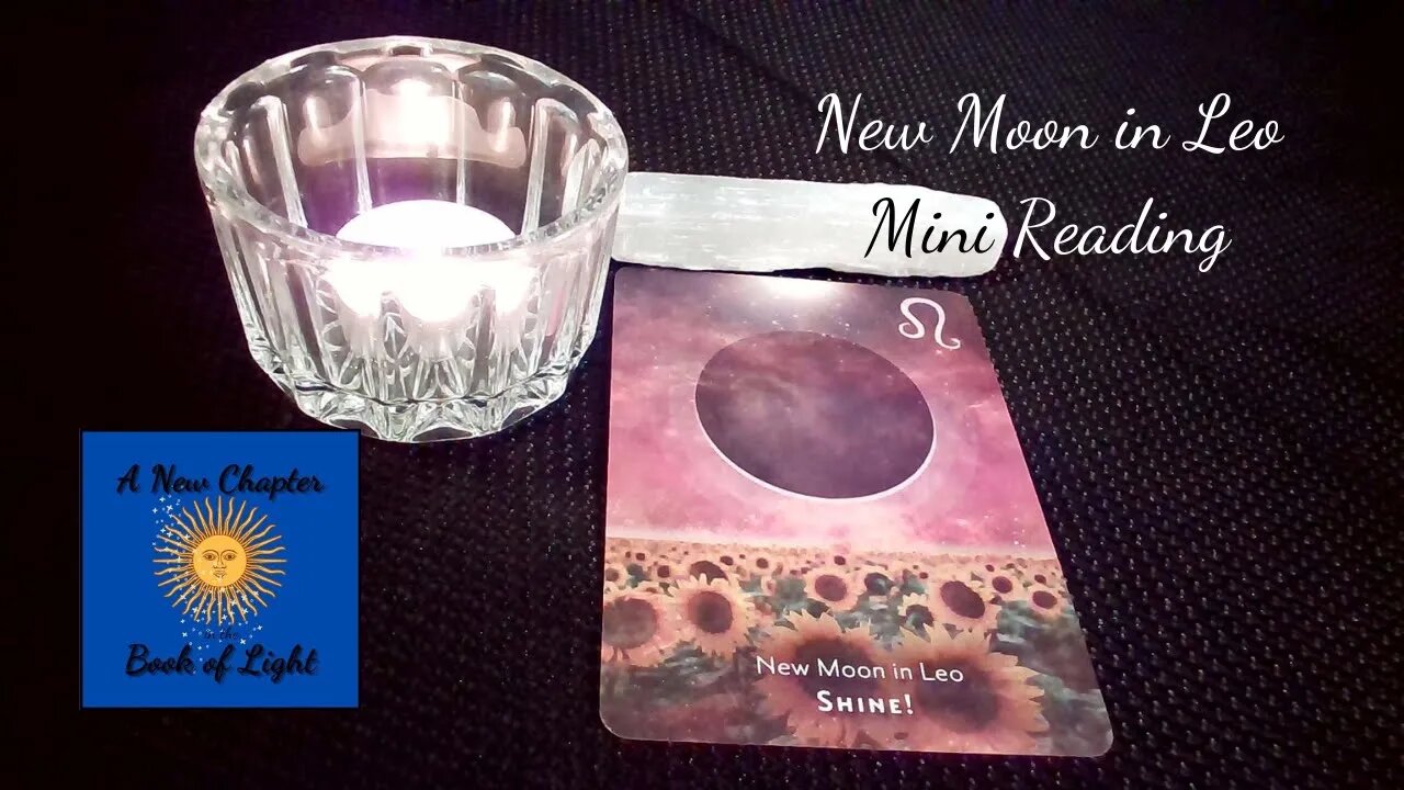 7-28-22 New Moon in Leo Mini Reading