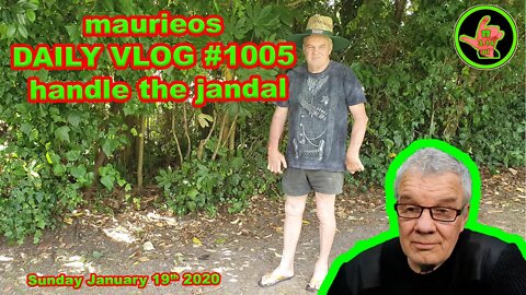 maurieos DAILY VLOG #1005 handle the jandal