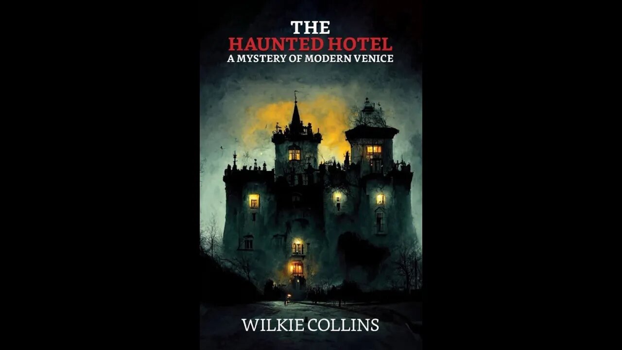 The Haunted Hotel, A Mystery of Modern Venice by Wilkie Collins - Audiobook