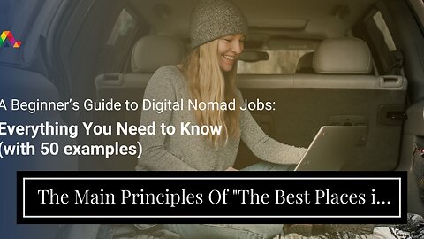 The Main Principles Of "The Best Places in the World for Digital Nomads: Where to Live, Work, a...