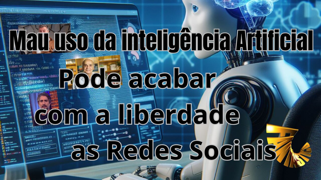 Mau uso da inteligĂȘncia Artificial:Pode acabar com a LIBERDADE as Redes Sociais.