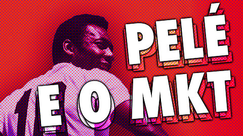 QUEM FOI PELÉ? O QUE ELE REPRESENTA PARA O MARKETING ESPORTIVO? SPIKE SPORTS MARKETING