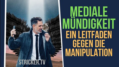 Mediale Mündigkeit: Ein Leitfaden gegen Manipulation und Propaganda