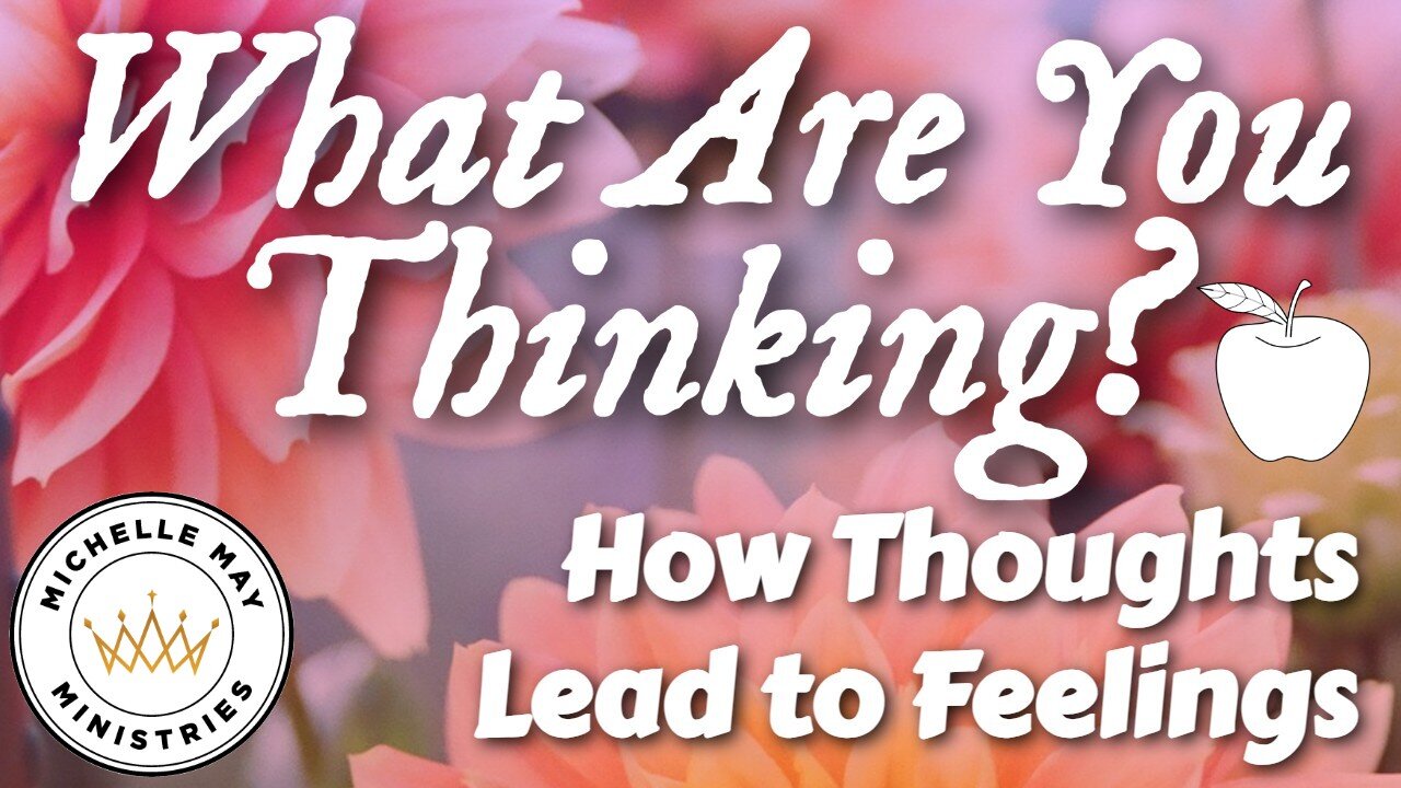 What Are You Thinking? How Thoughts Lead to Feelings