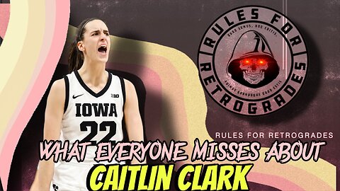 What EVERYONE Misses About Caitlin Clark (a literal female who plays sports)