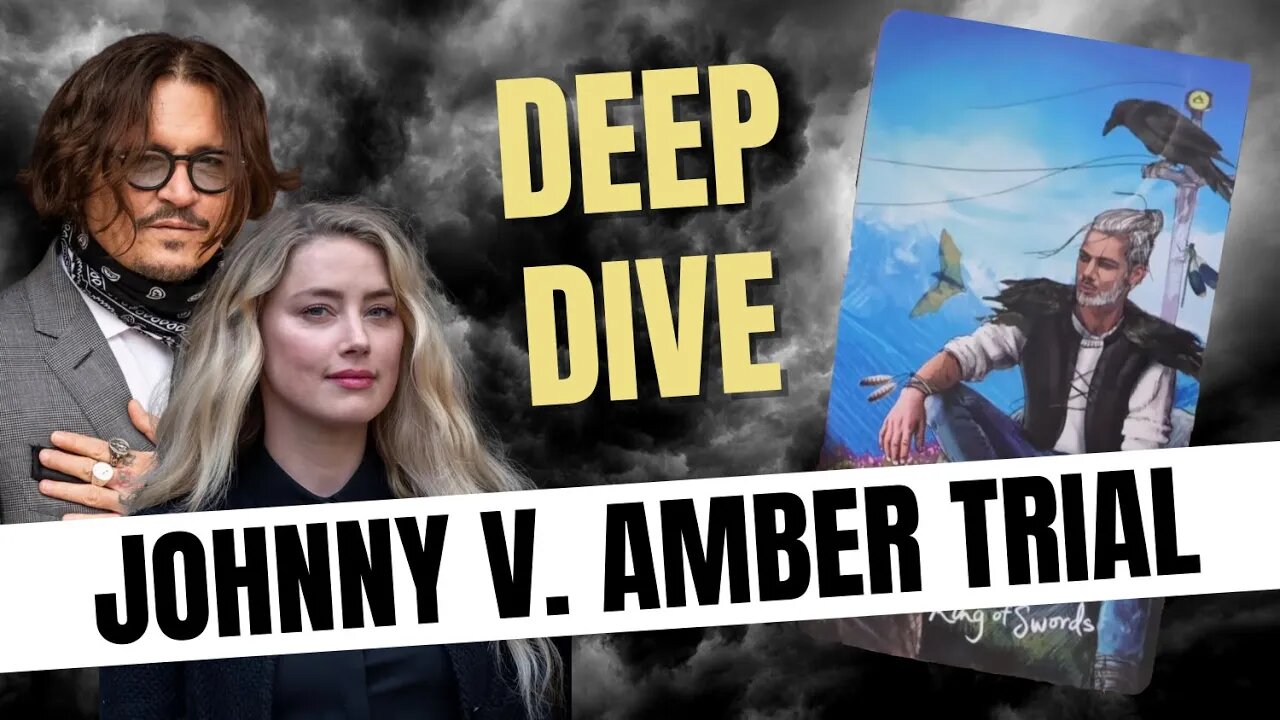 Johnny Depp V Amber Heard Trial Psychic Tarot Reading