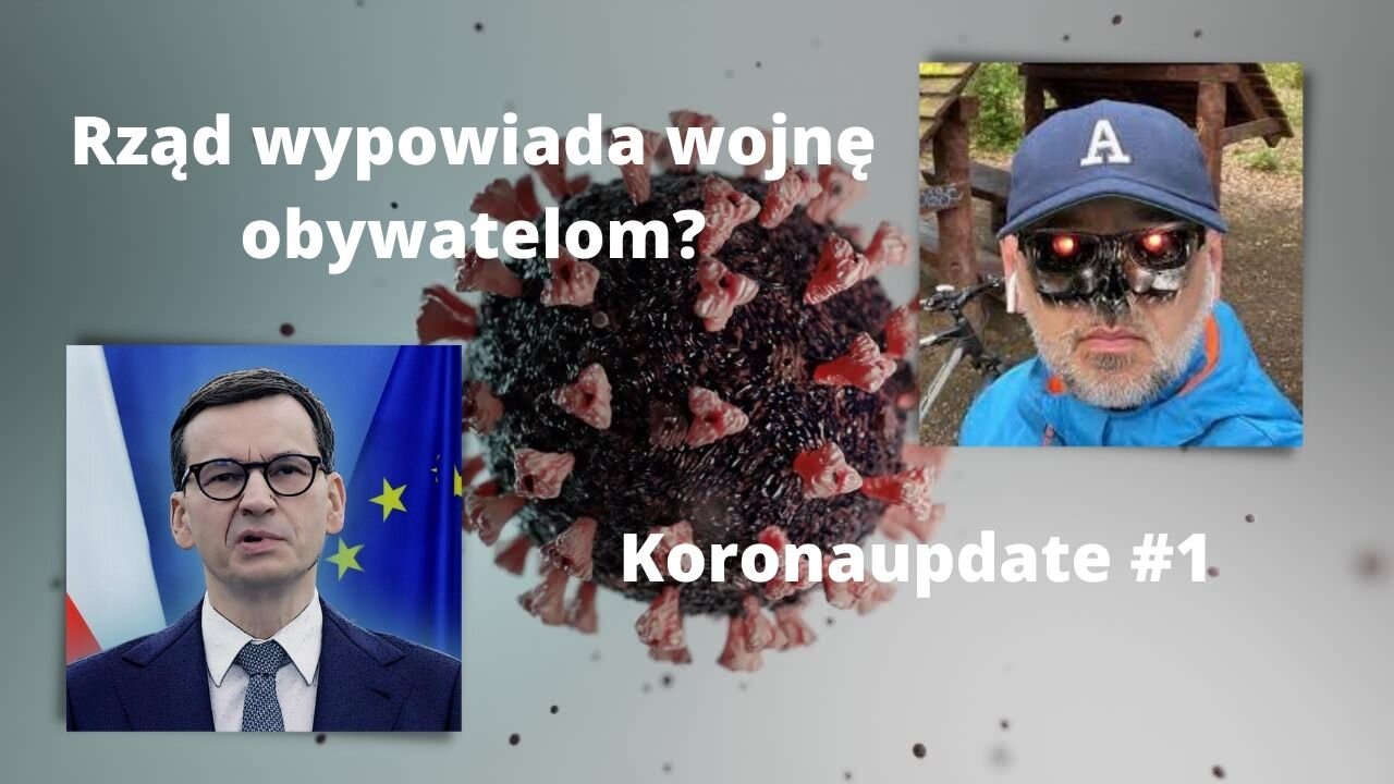 Totalitarne zapędy, przymusy i obostrzenia. Koronaupdate #1