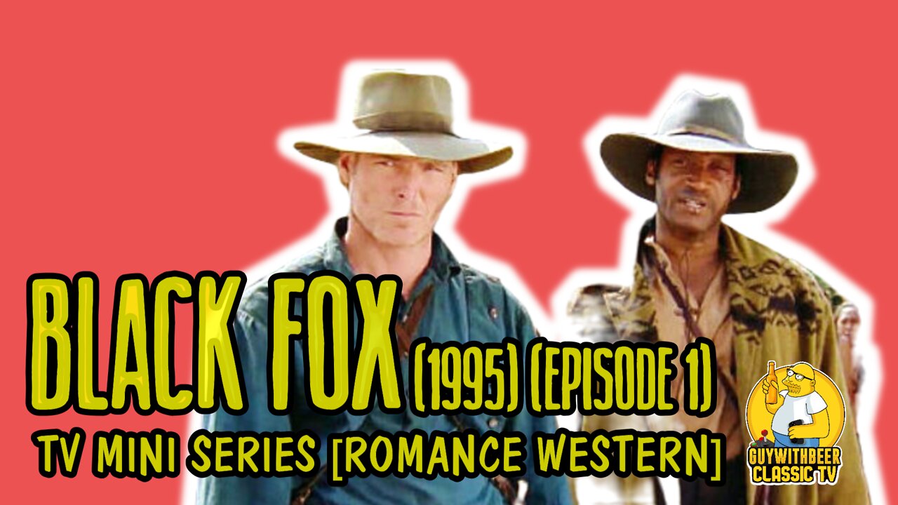 BLACK FOX (1995) (EPISODE 1) | TV MINI SERIES [ROMANCE WESTERN]