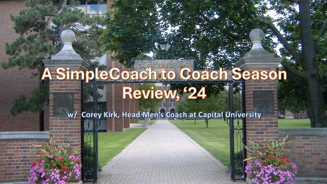 Season '24 SC2C with Corey Kirk, Head Men's Coach at @capitaluniversity