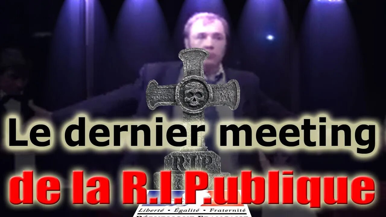 Le dernier meeting de la R.I.P.ublique