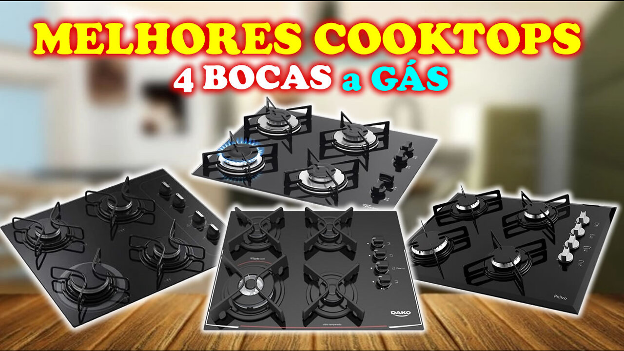 Qual o Melhor Cooktop 4 Bocas a Gás?