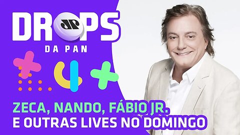 As LIVES do dia dos pais! | DROPS da Pan - 07/08/20