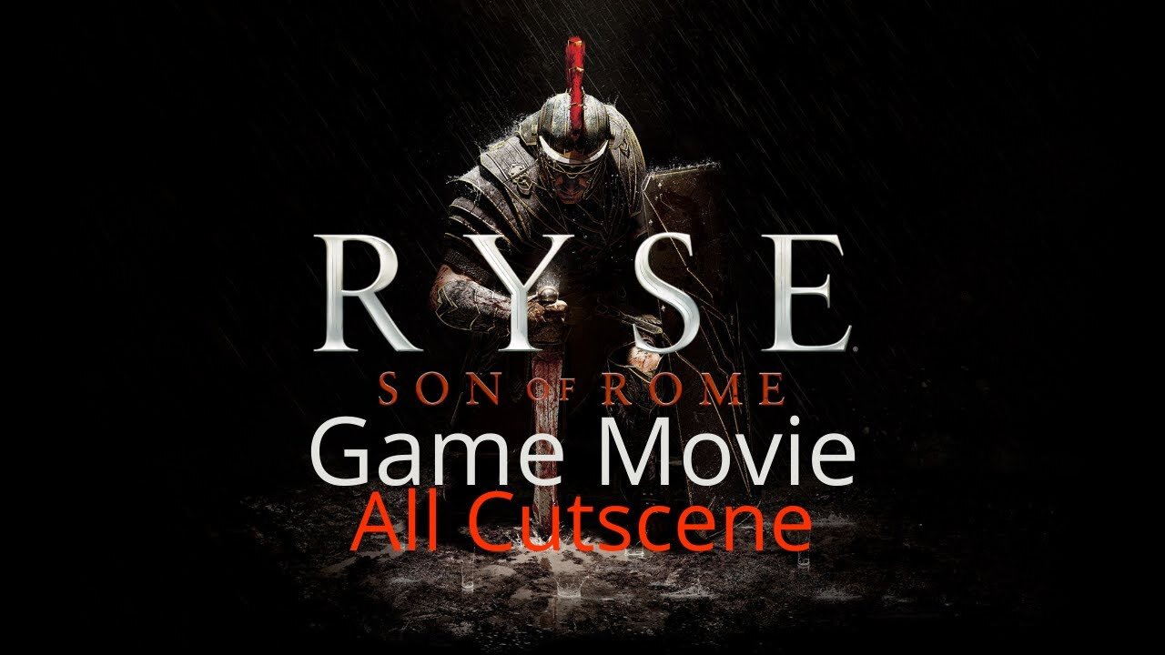 Ryse: Son Of Rome | Game Movie (All Cutscenes)