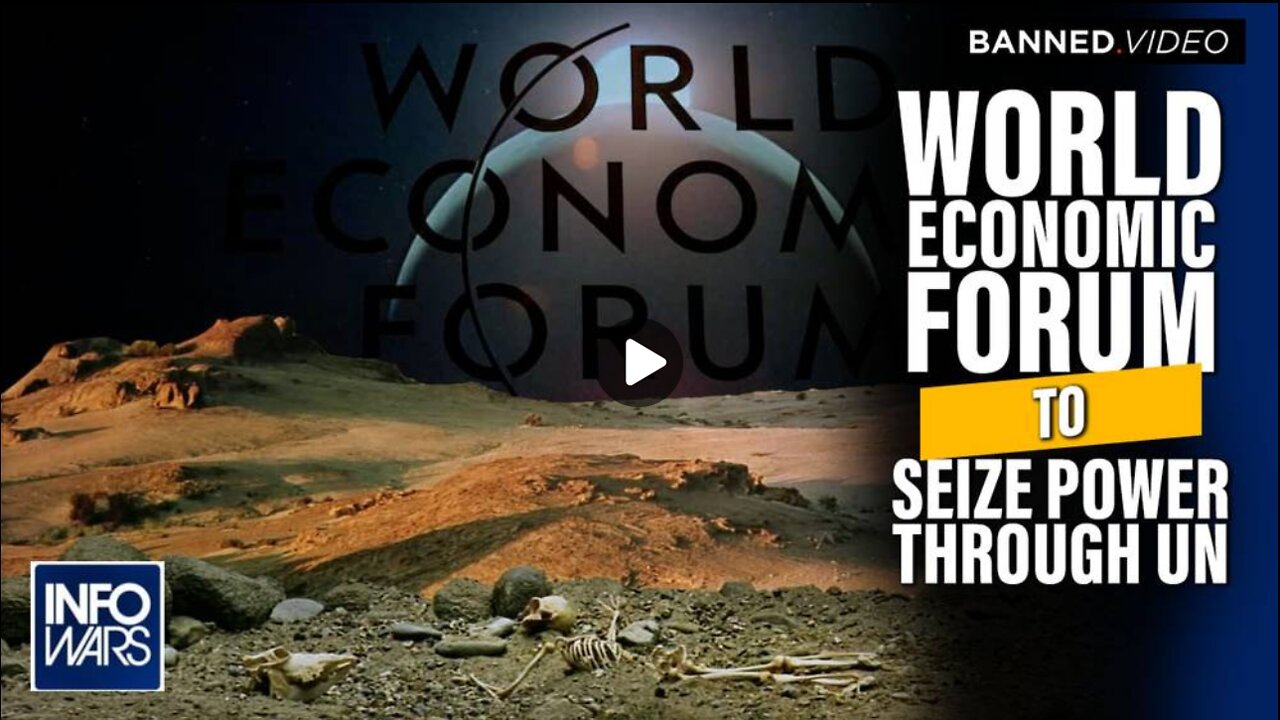 WEF Set to Seize Global Power Through UN Ahead of Next Engineered Pandemic Lockdown