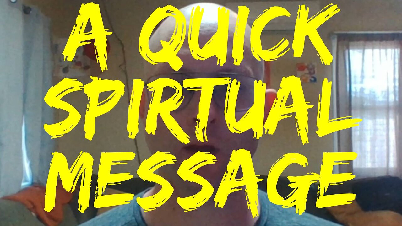 A Quick Spiritual Message For Surviving