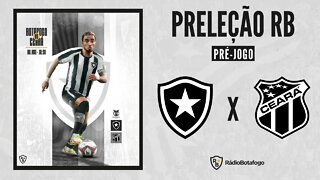 PRÉ-JOGO - BOTAFOGO X CEARÁ