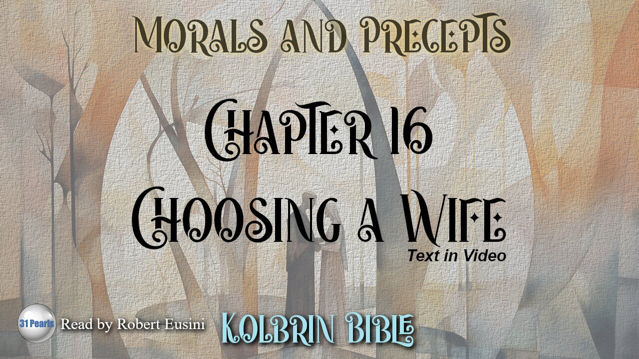 Kolbrin Bible - Morals and Precepts - Chapter 16 - Choosing A Wife (Text In Video)