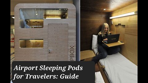 Airport Sleeping Pods for Travelers: Guide