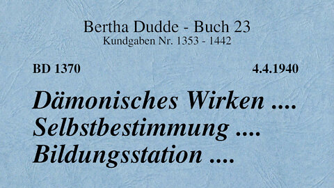 BD 1370 - DÄMONISCHES WIRKEN .... SELBSTBESTIMMUNG .... BILDUNGSSTATION ....