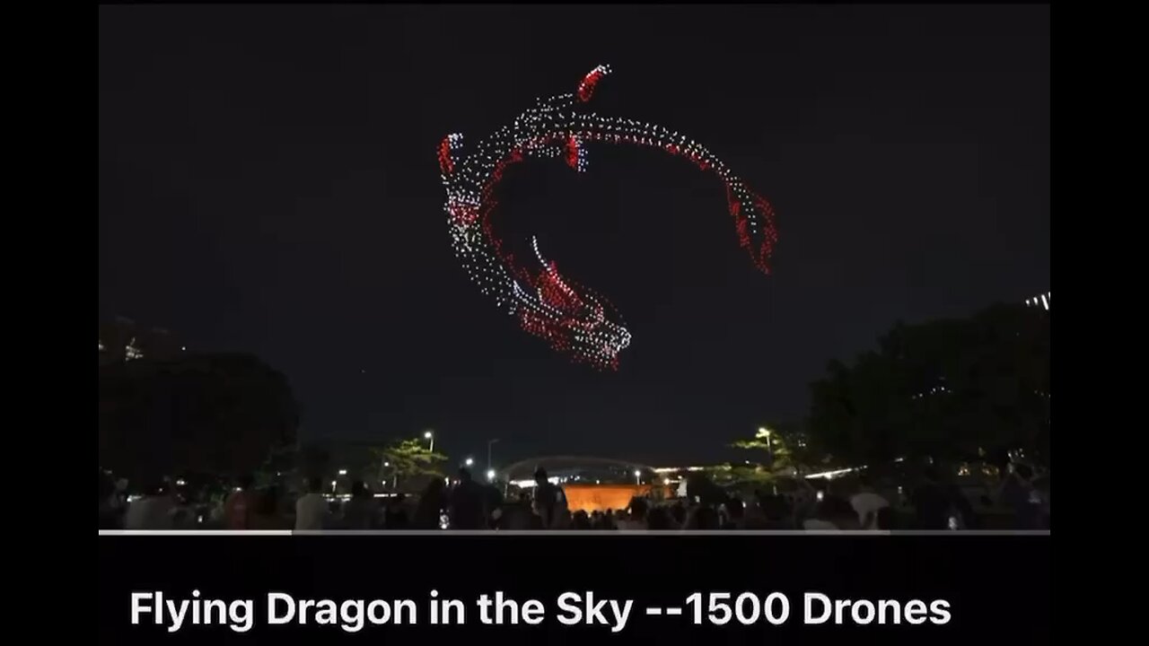 and that one 1500 Chinese drone over the sky for Dragon year