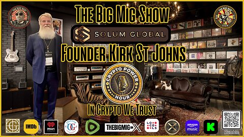 Crypto Power Hour w/ Solum Global’s Founder, Kirk St.Johns |EP403