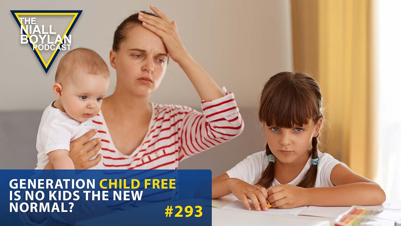 #293 Generation Child Free Is No Kids the New Normal? Trailer