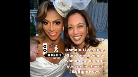 Kamala Likes Blue Suits and being a woman, so do drag queens in church #GoRightNews