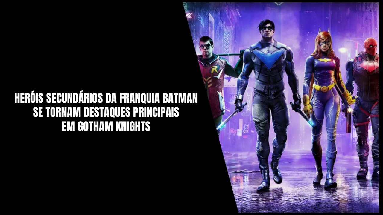 Gotham Knights Chega ao PS4, Xbox One, PS5, Xbox Series S, X e PC em 2022