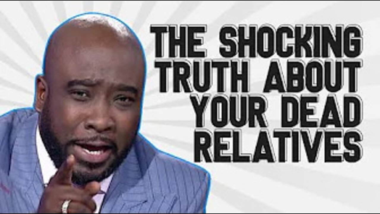 The SHOCKING Truth About Your Dead Relatives….
