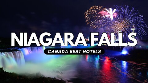 Top Hotels in Niagara Falls, Canada