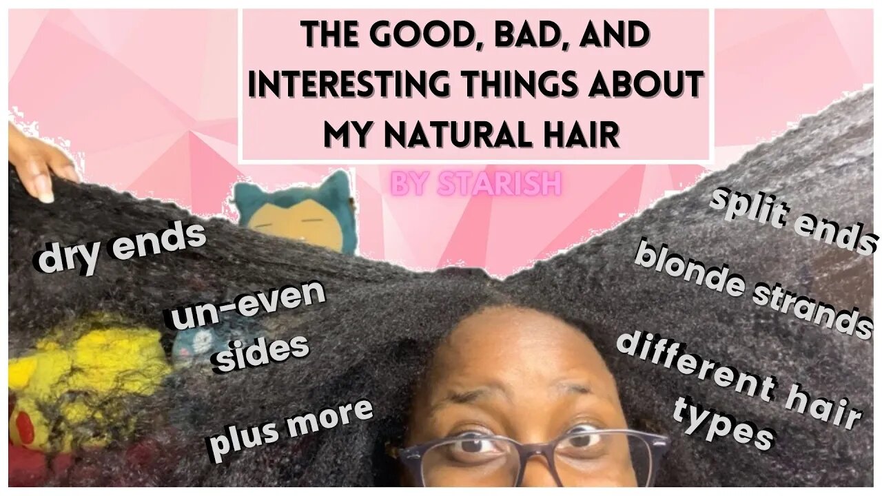 The Good, Bad, and Interesting Things About My Natural Hair