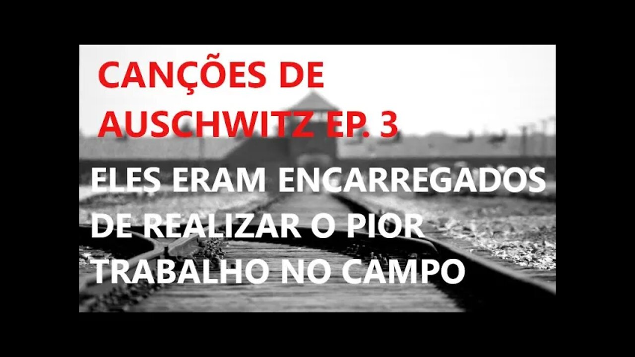CONFISSÕES DE UM SONDERKOMMANDO - Canções de Auschwitz