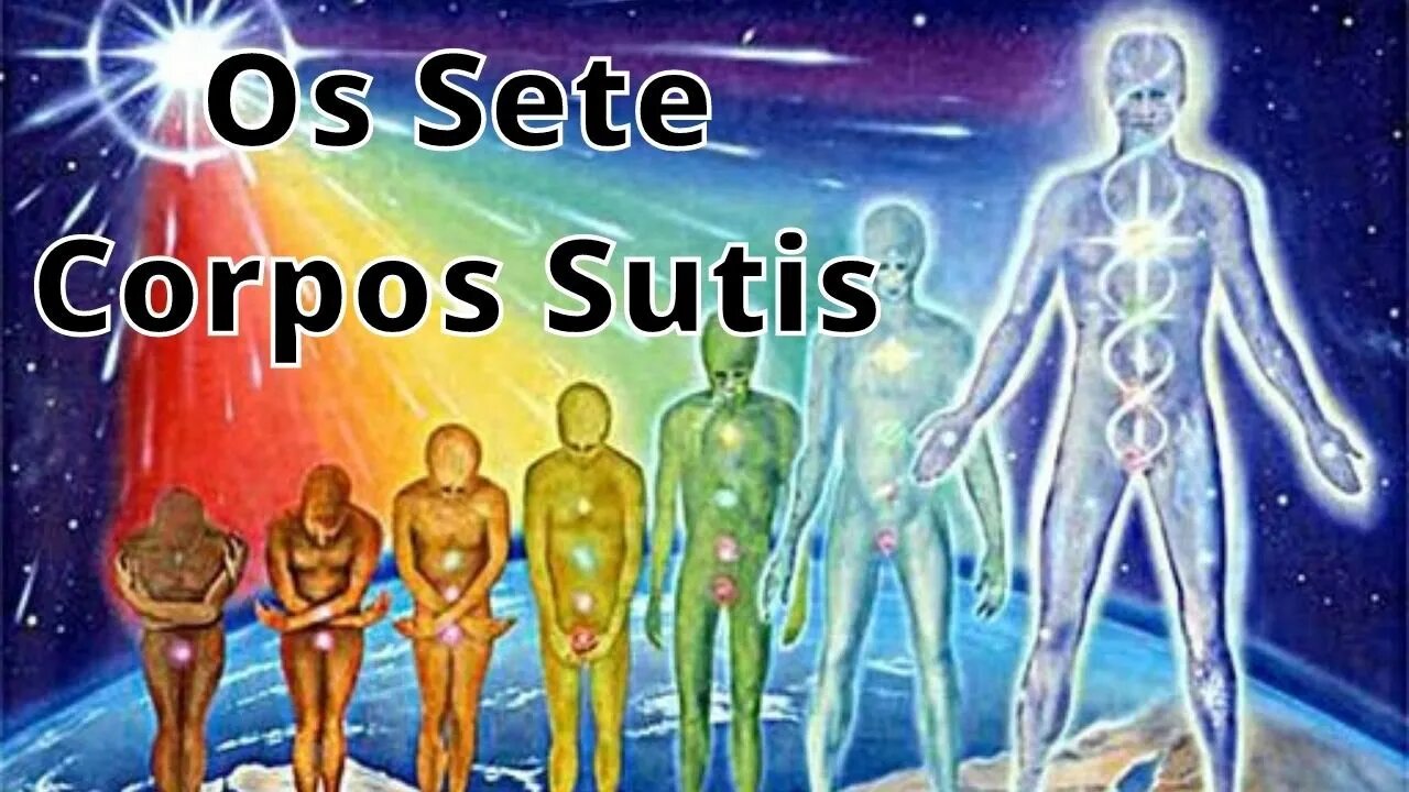 Os Sete Corpos Sutis