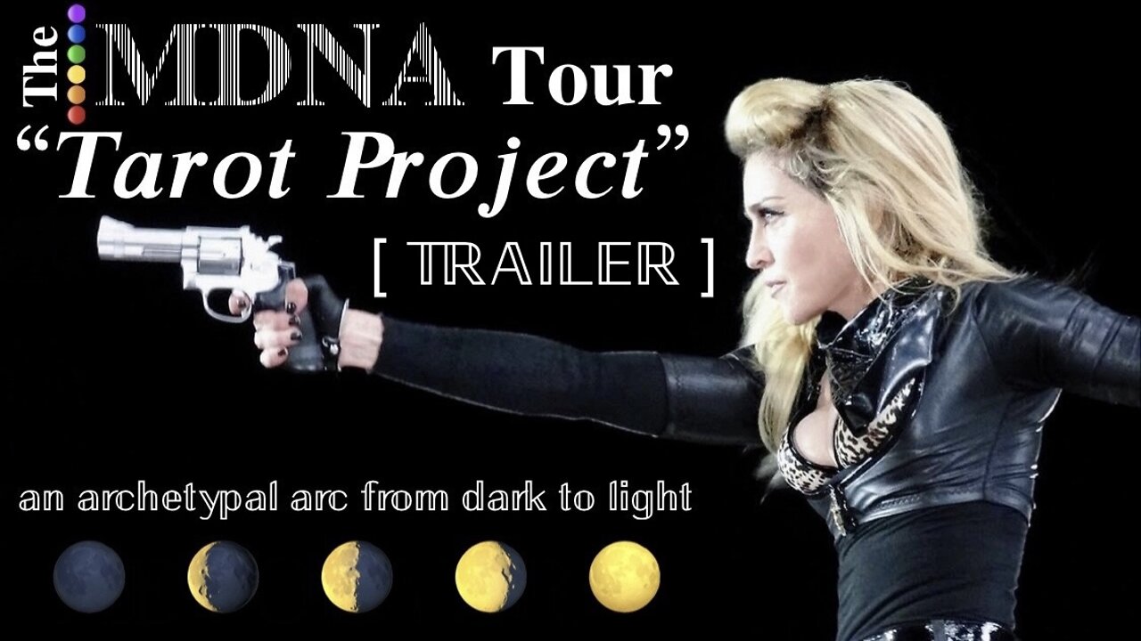 [Trailer] The MDNA Tour “Tarot Project” — An Archetypal Arc from Dark to Light (Mimicking and Demonstrating The Fool’s Journey 🃏🎴🀄️)