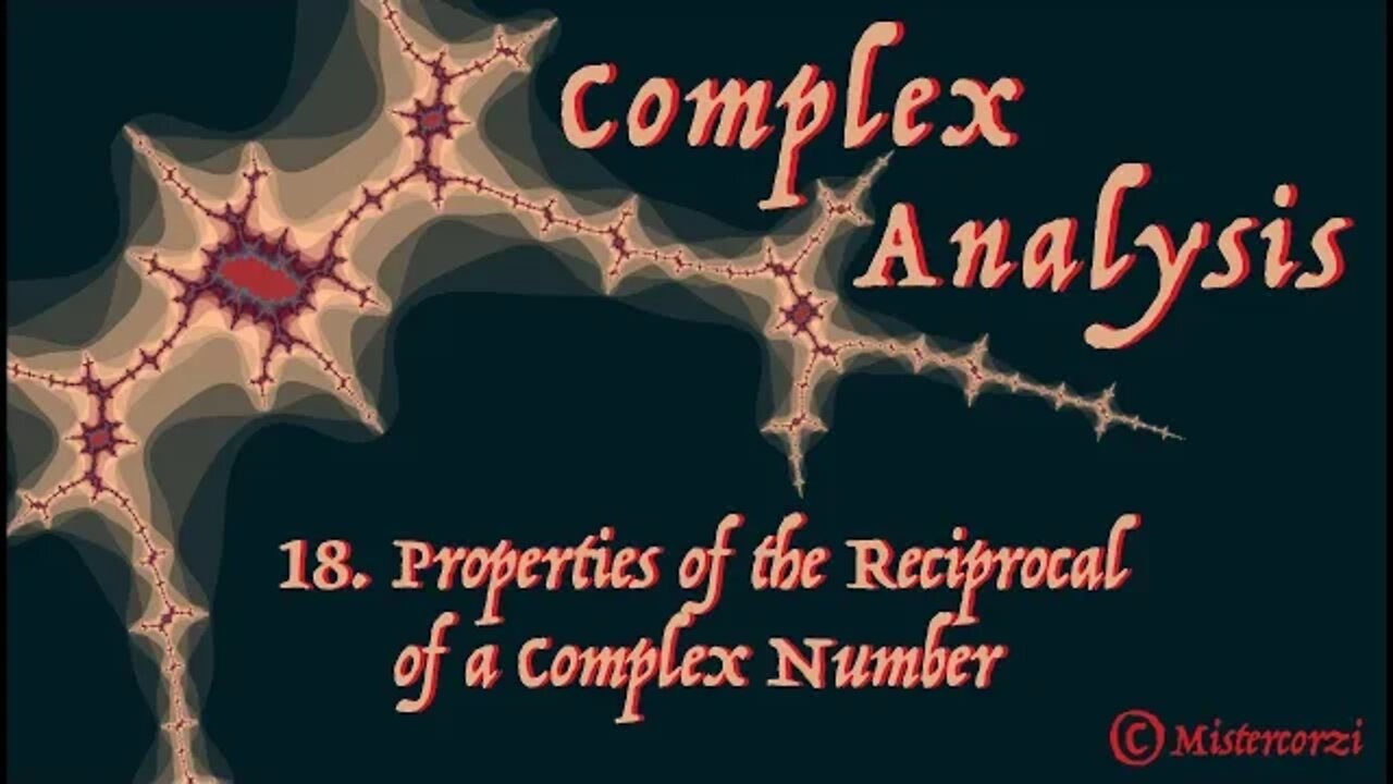 18 Properties of the Reciprocal of a Complex Number