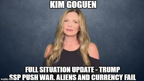 Kim Goguen: Full Situation Update 10/29/24 - Trump SSP Push War. Aliens and Currency Fail