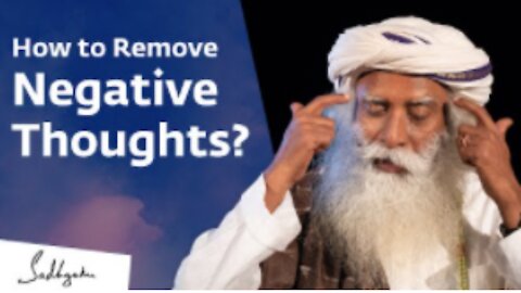 How to Remove Negative Thoughts? Sadhguru Answers