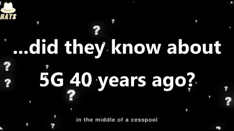 ...did they know about 5G 40 years ago?