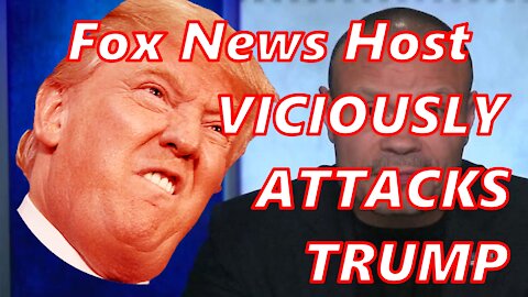 Fox News Host VICIOUSLY ATTACKS TRUMP