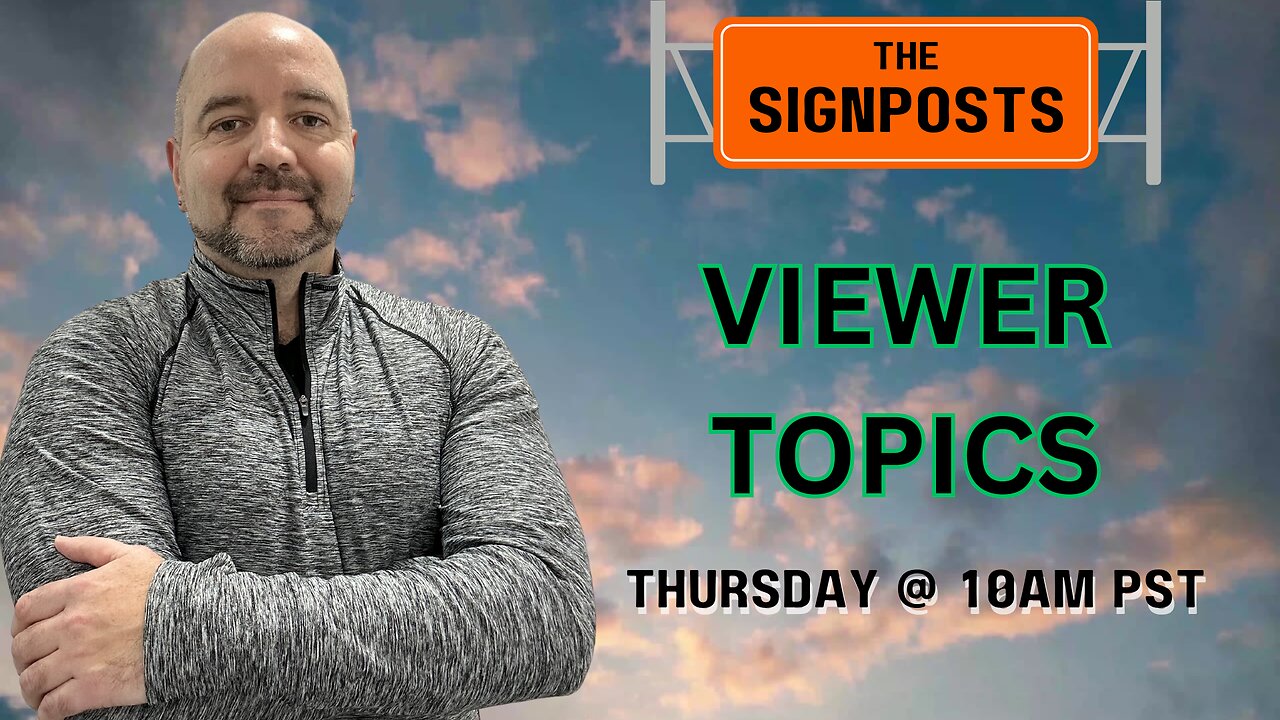 Viewer Topics - The Signposts Live!