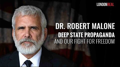 Dr Robert Malone - Deep State Propaganda & Our Fight For Freedom