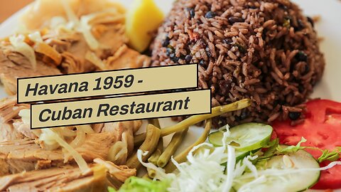 Havana 1959 - Cuban Restaurant in Tavares, FL for Dummies