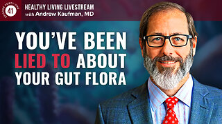 Healthy Living Livestream: You’ve Been Lied to About Your Gut Flora