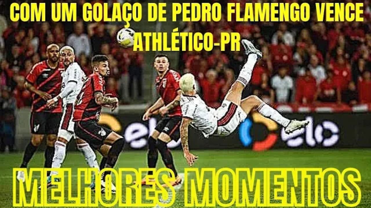 Athletico PR x Flamengo | GOLAÇO DE PEDRO! Melhores Momentos | Copa do Brasil 2022/GOL DE BICICLETA