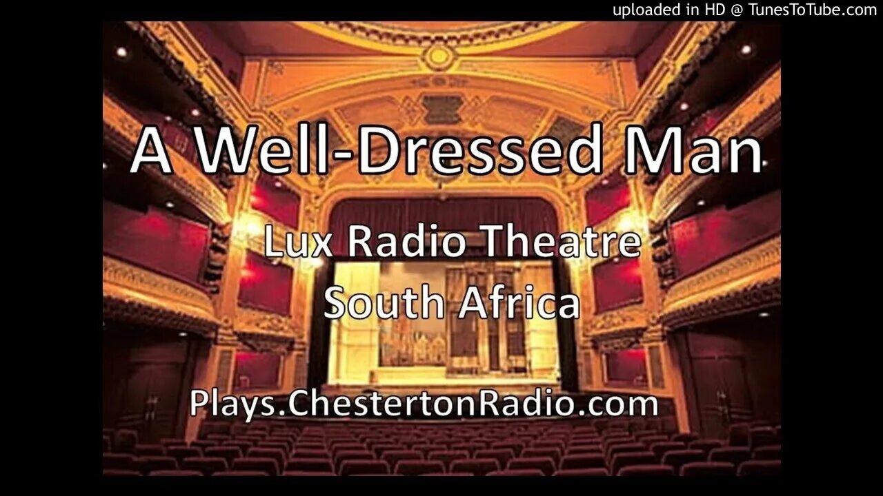 A Well-Dressed Man - Lux Radio Theatre South Africa