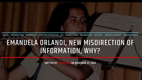 Emanuela Orlandi, New Misdisinformation, Why? Part One