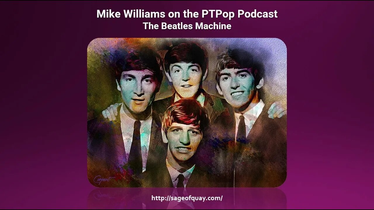 Mike Williams on the PTPop Podcast - The Beatles Machine (July 2023)